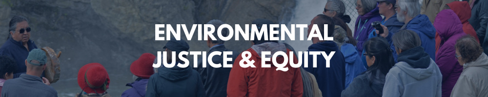 Environmental Justice and Equity