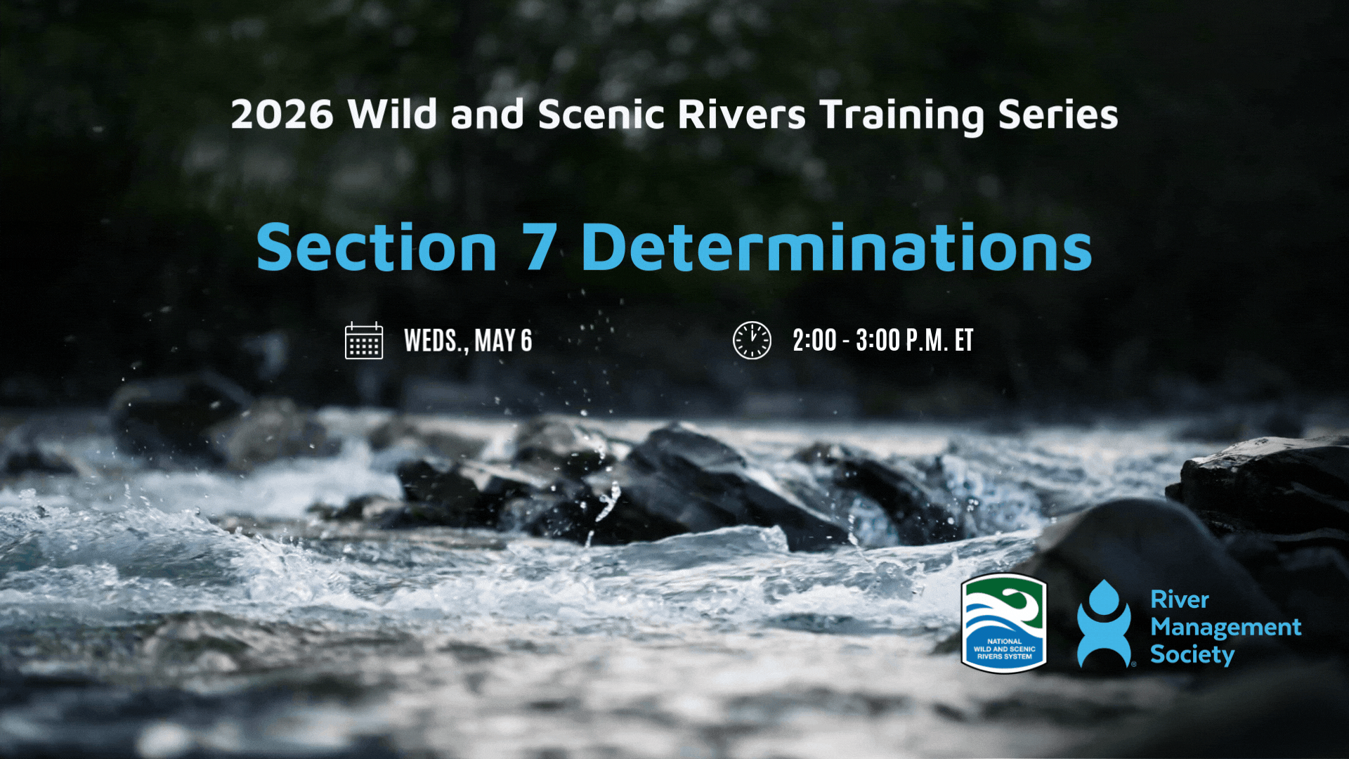 Section 7 Determinations - Session 2 of 3 of RMS 2026 Wild and Scenic River Training Series